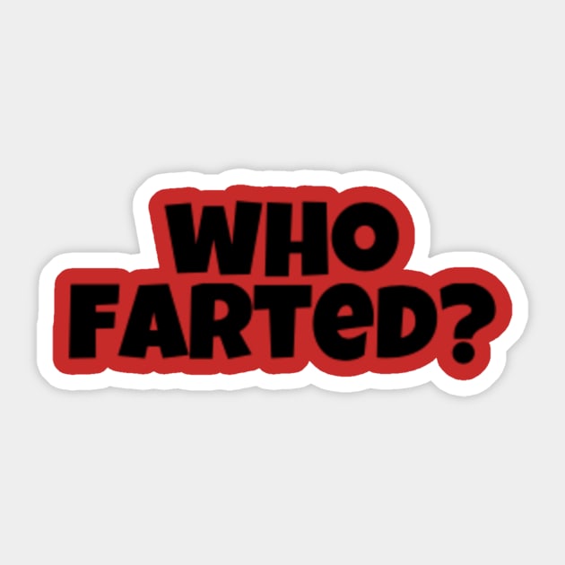 Who Farted? Sticker by Hammer905